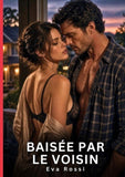 Baisée par le Voisin