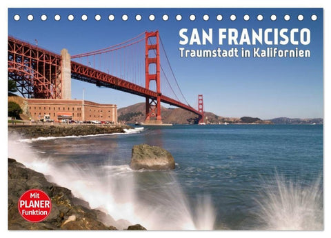 SAN FRANCISCO Traumstadt in Kalifornien (Tischkalender 2027 DIN A5 quer), CALVENDO Monatskalender