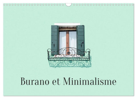 Burano et Minimalisme (Calendrier mural 2027 DIN A3 vertical), CALVENDO calendrier mensuel