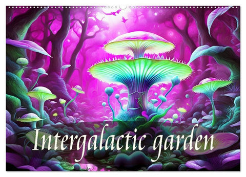 Intergalactic garden (Wall Calendar 2027 DIN A2 landscape), CALVENDO 12 Month Wall Calendar