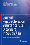 Current Perspectives on Substance Use Disorders in South Asia