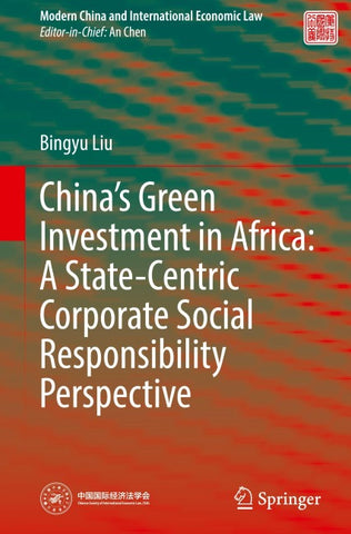 China’s Green Investment in Africa: A State-Centric Corporate Social Responsibility Perspective