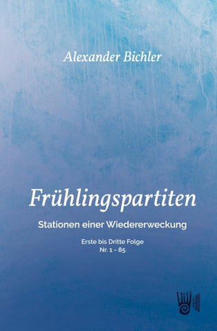 FRÜHLINGSPARTITEN - Stationen einer Wiedererweckung