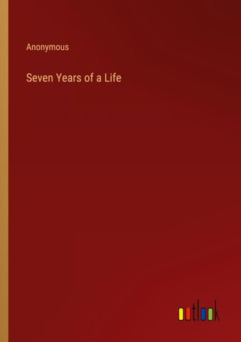 Seven Years of a Life