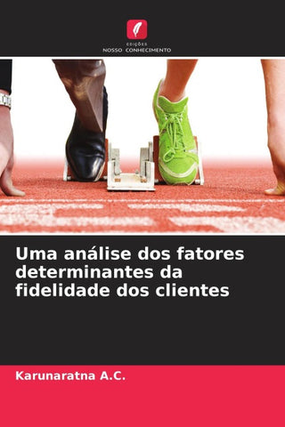 Uma análise dos fatores determinantes da fidelidade dos clientes