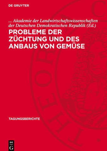 Probleme der Züchtung und des Anbaus von Gemüse