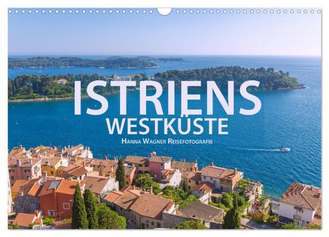 Istriens Westküste (Wandkalender 2027 DIN A3 quer), CALVENDO Monatskalender