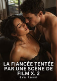 La fiancée tentée par une scène de film X. 2