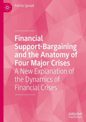 Financial Support-Bargaining and the Anatomy of Four Major Crises
