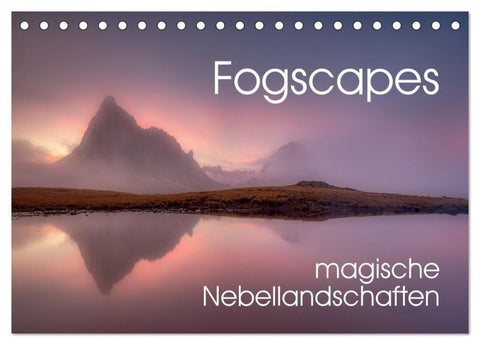 Fogscapes - magische Nebellandschaften (Tischkalender 2026 DIN A5 quer), CALVENDO Monatskalender
