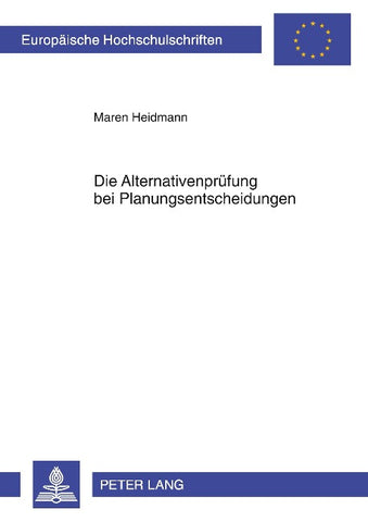 Die Alternativenprüfung bei Planungsentscheidungen