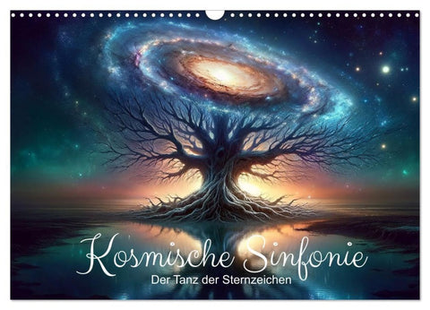 Kosmische Sinfonie: Der Tanz der Sternzeichen (Wandkalender 2027 DIN A3 quer), CALVENDO Monatskalender