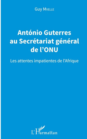Antonio Guterres au Secrétariat général de l'ONU