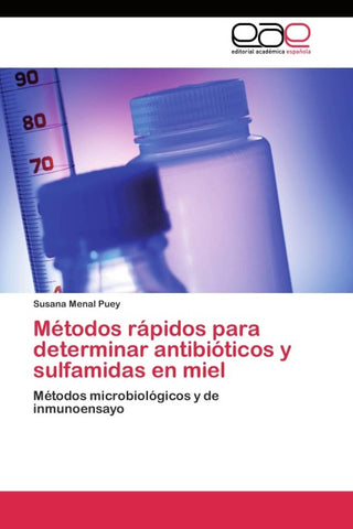 Métodos rápidos para determinar antibióticos y sulfamidas en miel