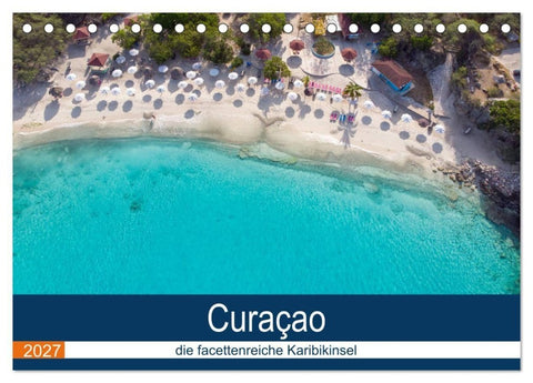 Curacao, die facettenreiche Karibikinsel (Tischkalender 2027 DIN A5 quer), CALVENDO Monatskalender
