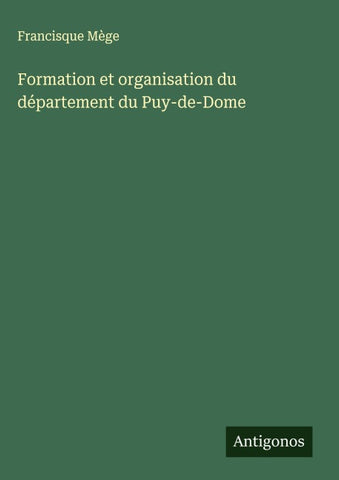 Formation et organisation du département du Puy-de-Dome