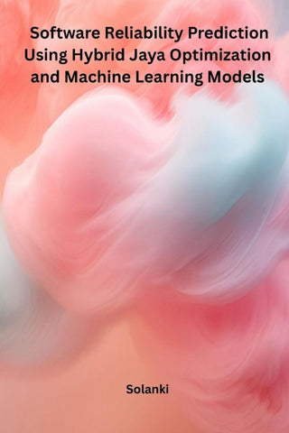 Software Reliability Prediction Using Hybrid Jaya Optimization and Machine Learning Models