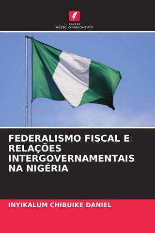 FEDERALISMO FISCAL E RELAÇÕES INTERGOVERNAMENTAIS NA NIGÉRIA
