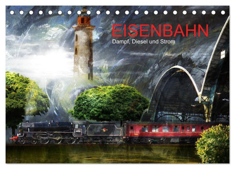 EISENBAHN - Dampf, Diesel und Strom (Tischkalender 2027 DIN A5 quer), CALVENDO Monatskalender
