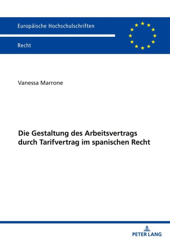 Die Gestaltung des Arbeitsvertrags durch Tarifvertrag im spanischen Recht