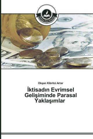 ¿ktisad¿n Evrimsel Geli¿iminde Parasal Yakla¿¿mlar