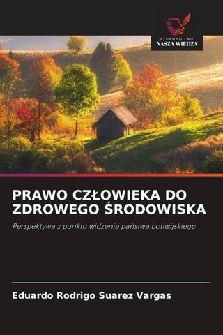PRAWO CZ¿OWIEKA DO ZDROWEGO ¿RODOWISKA