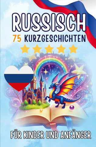 Zweisprachige Kurzgeschichten: Deutsch-Russisch