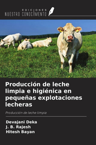 Producción de leche limpia e higiénica en pequeñas explotaciones lecheras