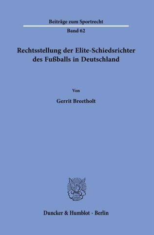 Rechtsstellung der Elite-Schiedsrichter des Fußballs in Deutschland.