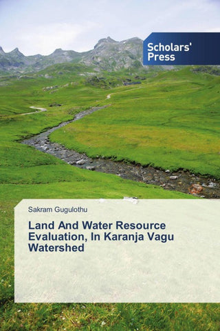 Land And Water Resource Evaluation, In Karanja Vagu Watershed