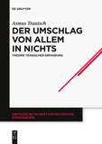 Der Umschlag von allem in nichts