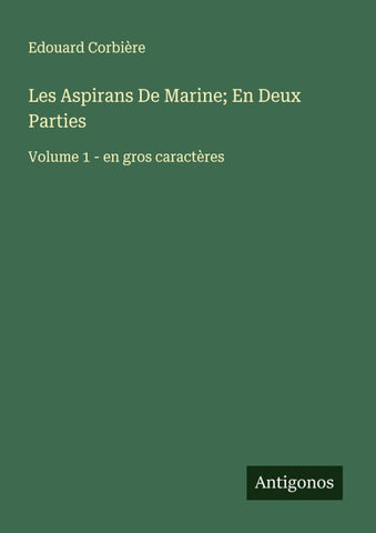 Les Aspirans De Marine; En Deux Parties