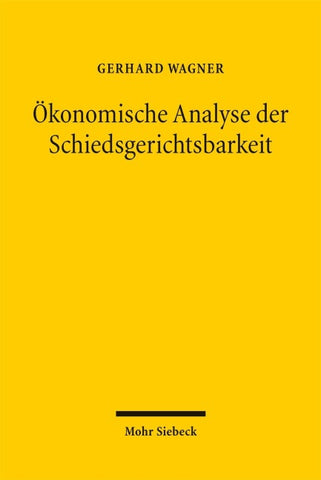 Ökonomische Analyse der Schiedsgerichtsbarkeit