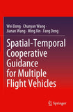 Spatial-Temporal Cooperative Guidance for Multiple Flight Vehicles