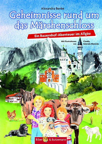 Geheimnisse rund um das Märchenschloss - Ein Bauernhof-Abenteuer im Allgäu