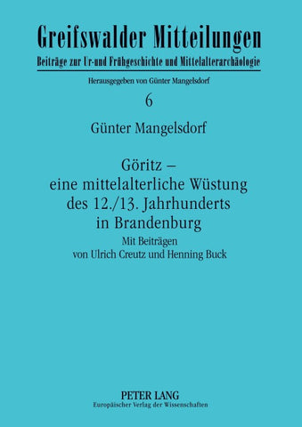 Göritz – eine mittelalterliche Wüstung des 12./13. Jahrhunderts in Brandenburg