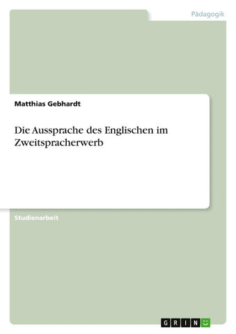 Die Aussprache des Englischen im Zweitspracherwerb