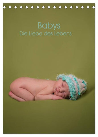 Babys - Die Liebe des Lebens (Tischkalender 2027 DIN A5 hoch), CALVENDO Monatskalender