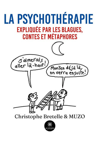 La psychothérapie expliquée par les blagues, contes et métaphores