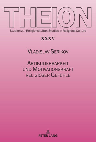 Artikulierbarkeit und Motivationskraft religiöser Gefühle