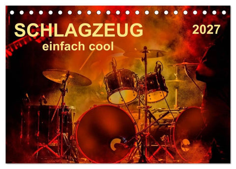 Schlagzeug - einfach cool (Tischkalender 2027 DIN A5 quer), CALVENDO Monatskalender