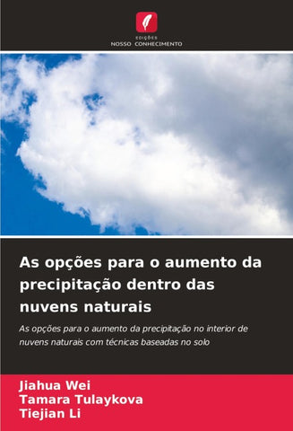 As opções para o aumento da precipitação dentro das nuvens naturais