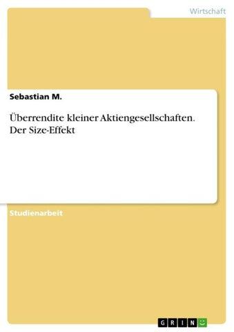 Überrendite kleiner Aktiengesellschaften. Der Size-Effekt