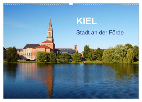 Kiel - Stadt an der Förde (Wandkalender 2026 DIN A2 quer), CALVENDO Monatskalender