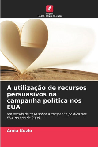 A utilização de recursos persuasivos na campanha política nos EUA