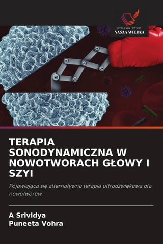 TERAPIA SONODYNAMICZNA W NOWOTWORACH G¿OWY I SZYI
