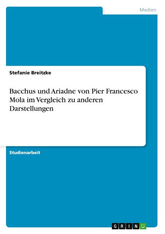Bacchus und Ariadne von Pier Francesco Mola im Vergleich zu anderen Darstellungen