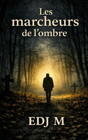 les marcheurs de l'ombres
