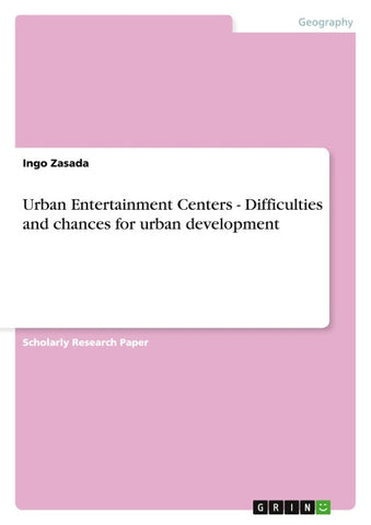 Urban Entertainment Centers -  Difficulties and chances for urban development