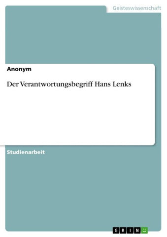 Der Verantwortungsbegriff Hans Lenks